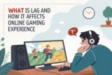 ¿Qué es el lag y cómo afecta la experiencia en juegos online?